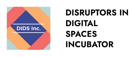 Disruptors In Digital Spaces Incubator